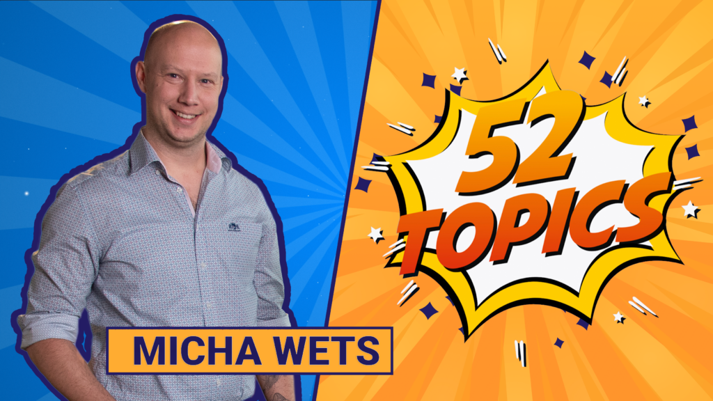 52 Topics Micha Wets